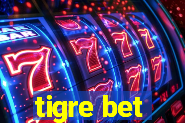 tigre bet